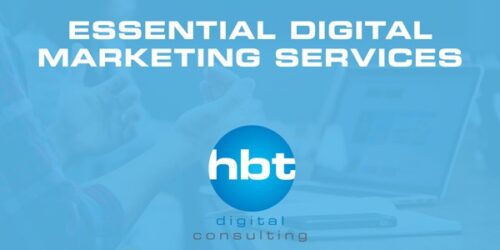 HBT Digital Consulting Provides Essential Digital Marketing Services