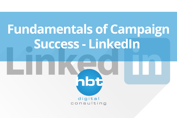 Fundamentals of Campaign Success – LinkedIn
