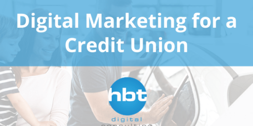 Digital Marketing for a Credit Union