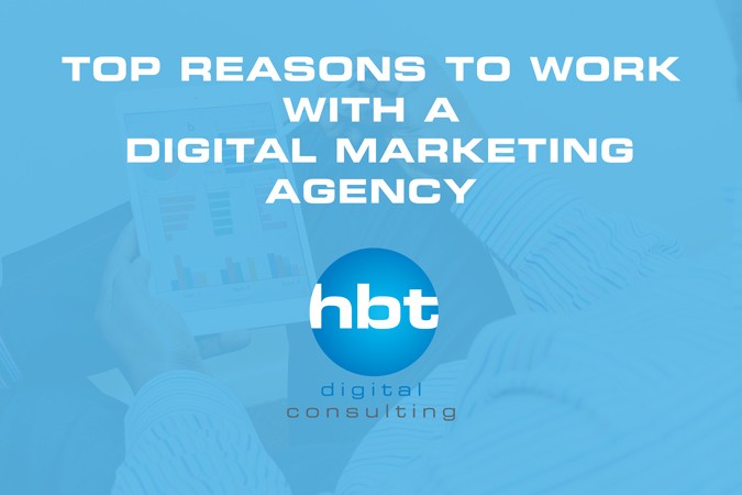 Top Reasons to Work with a Digital Marketing Agency
