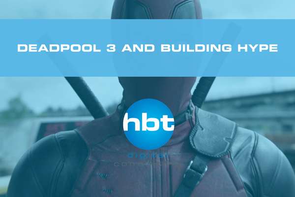 Build Hype Like Deadpool