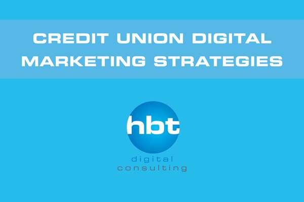 Most Effective Digital Strategies for Credit Unions