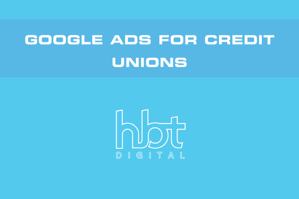 Google Ads for Credit Unions